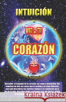 Intuición - La Voz de Tu Corazón Olivera Deza, Ronald 9781729370001 Independently Published - książka