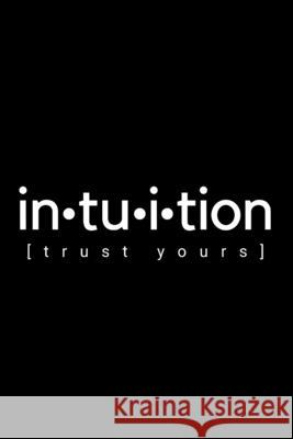 Intuition - Trust Yours Jamesha Bazemore 9781716426209 Lulu.com - książka