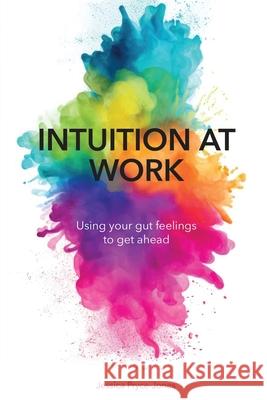 Intuition At Work: Using Your Gut Feelings to Get Ahead Jessica Pryce-Jones 9781914110320 Sequoia Books - książka