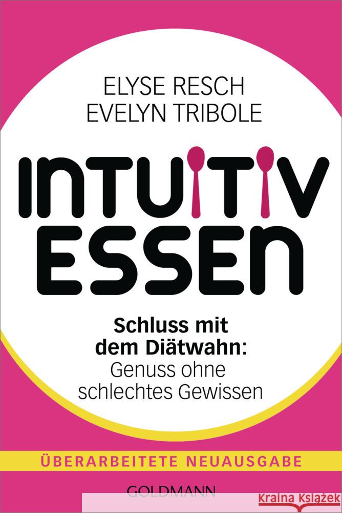 Intuitiv essen Resch, Elyse, Tribole, Evelyn 9783442180202 Goldmann - książka