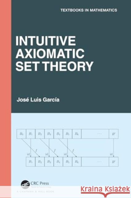 Intuitive Axiomatic Set Theory Jose L Garcia 9781032581200 Taylor & Francis Ltd - książka