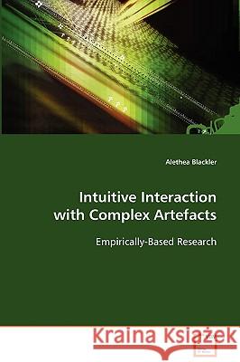 Intuitive Interaction with Complex Artefacts Alethea Blackler 9783639058000 VDM Verlag - książka