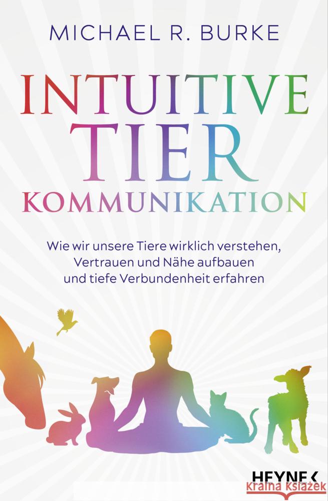 Intuitive Tierkommunikation Burke, Michael 9783453705029 Heyne - książka
