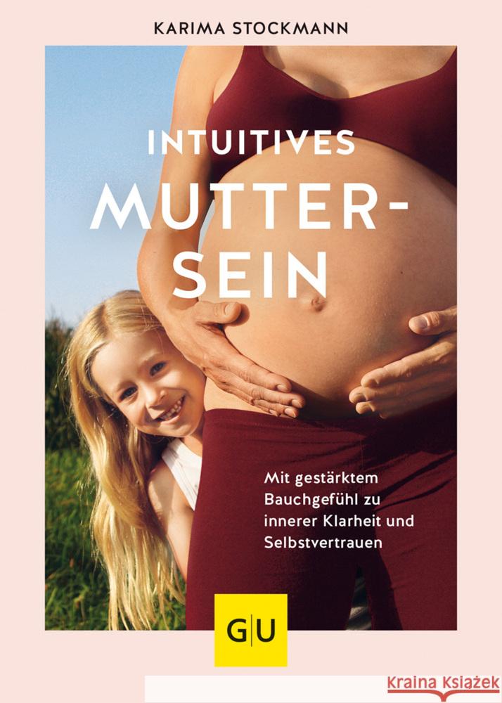 Intuitives Muttersein Stockmann, Karima 9783833886997 Gräfe & Unzer - książka