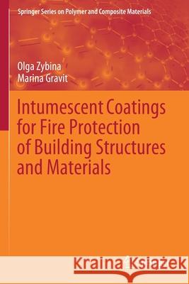 Intumescent Coatings for Fire Protection of Building Structures and Materials Olga Zybina Marina Gravit 9783030594244 Springer - książka