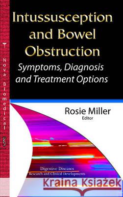 Intussusception & Bowel Obstruction: Symptoms, Diagnosis & Treatment Options Rosie Miller 9781634827034 Nova Science Publishers Inc - książka