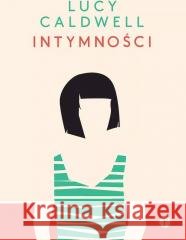 Intymności CALDWELL LUCY 9788396466716 PAUZA - książka