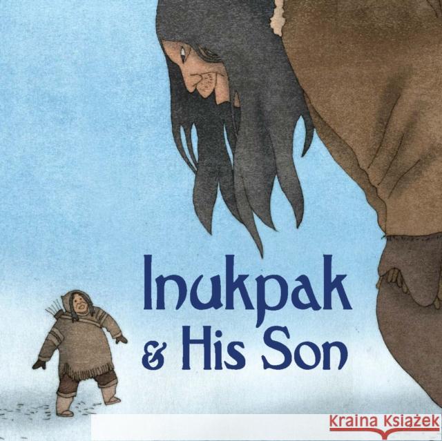 Inukpak and His Son: English Edition Neil Christopher Germaine Arnaktauyok 9781774501993 Inhabit Education Books Inc. - książka