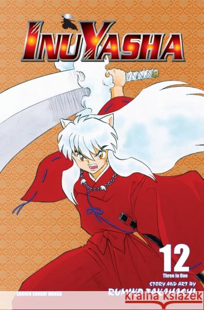 Inuyasha (VIZBIG Edition), Vol. 12 Rumiko Takahashi 9781421532912 Viz Media, Subs. of Shogakukan Inc - książka