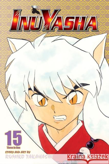 Inuyasha (VIZBIG Edition), Vol. 15 Rumiko Takahashi 9781421532943 Viz Media - książka