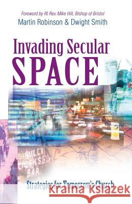 Invading Secular Space Martin Robinson 9781854246400 Monarch Books - książka