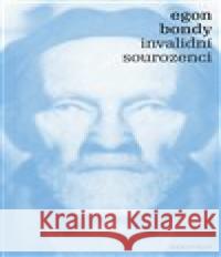 Invalidní sourozenci Egon Bondy 9788074704789 Akropolis - książka