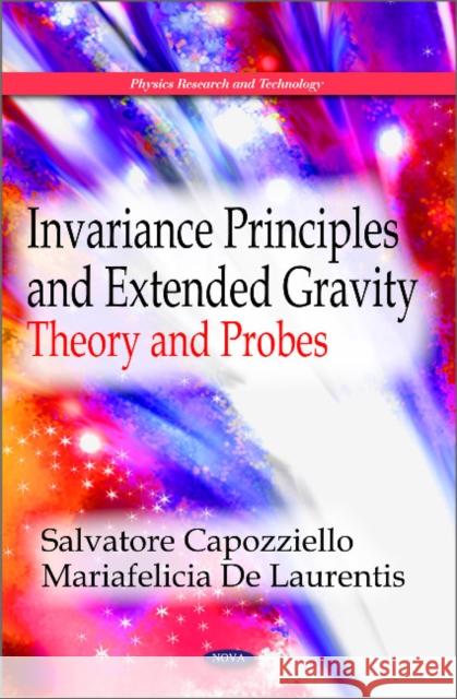 Invariance Principles & Extended Gravity: Theory & Probes Salvatore Capozziello, Mariafelicia De Laurentis 9781616685003 Nova Science Publishers Inc - książka