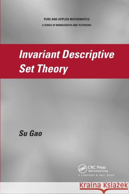 Invariant Descriptive Set Theory Su Gao 9780367386962 CRC Press - książka