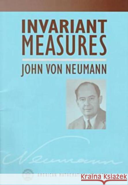 Invariant Measures John Von Neumann 9780821809129 AMERICAN MATHEMATICAL SOCIETY - książka