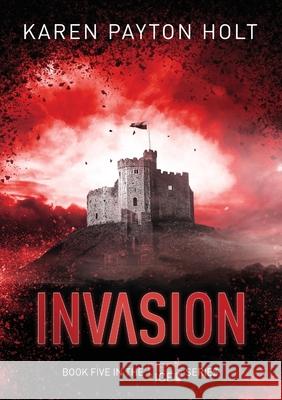 Invasion Karen Payto 9781838254001 Karen Payton Holt - książka