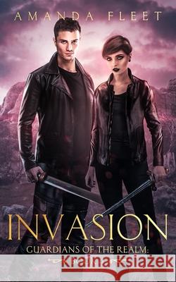 Invasion: Guardians of The Realm: book 4 Amanda Fleet 9781916230651 Manson and Westwood - książka