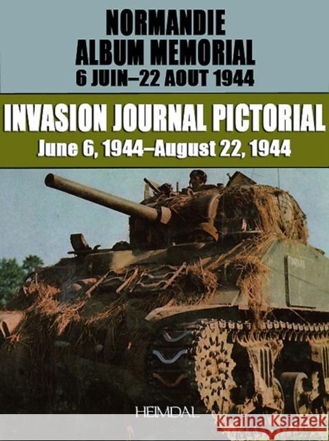 Invasion Journal Pictorial: Normandie Album Memorial Bernage, Georges 9782840482895 Editions Heimdal - książka