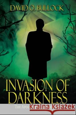 Invasion of Darkness David O. Bullock 9781684335558 Black Rose Writing - książka