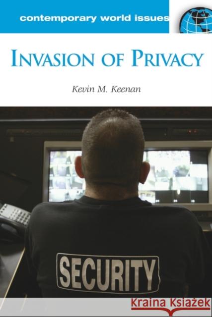 Invasion of Privacy: A Reference Handbook Keenan, Kevin M. 9781851096305 ABC-Clio - książka