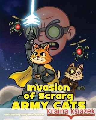 Invasion of Screrg Army Cats Benjamin Parker Craft 2. Publish 9781918420180 Self Publish - książka