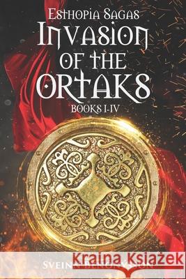 Invasion of the Ortaks: Books I - IV Ben 9789935926296 Sveinn Benonysson - książka