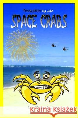 Invasion of the Space Crabs Christopher Botkin 9781704998718 Independently Published - książka