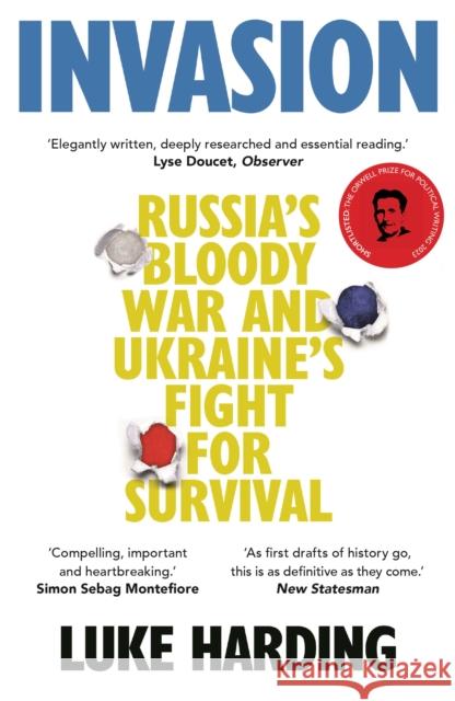 Invasion: Russia’s Bloody War and Ukraine’s Fight for Survival Luke Harding 9781783352777 Guardian Faber Publishing - książka