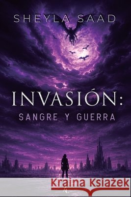 Invasión: Sangre y Guerra Saad, Sheyla 9798187732371 Independently Published - książka