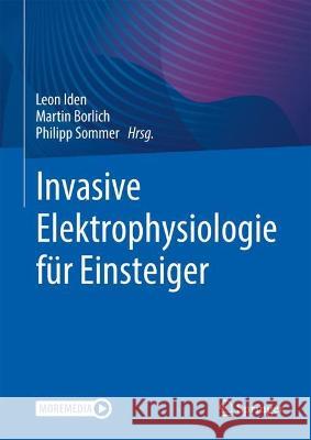 Invasive Elektrophysiologie Für Einsteiger Iden, Leon 9783662657966 Springer - książka