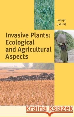 Invasive Plants: Ecological and Agricultural Aspects Inderjit 9783764371371 Birkhauser - książka