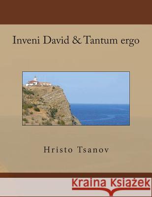 Inveni David & Tantum ergo Tsanov, Hristo Spasov 9781537031699 Createspace Independent Publishing Platform - książka