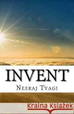 Invent Neeraj Tyagi 9781979959810 Createspace Independent Publishing Platform - książka