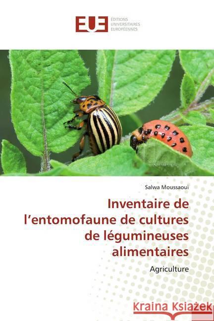 Inventaire de l'entomofaune de cultures de légumineuses alimentaires : Agriculture Moussaoui, Salwa 9786139516834 Éditions universitaires européennes - książka