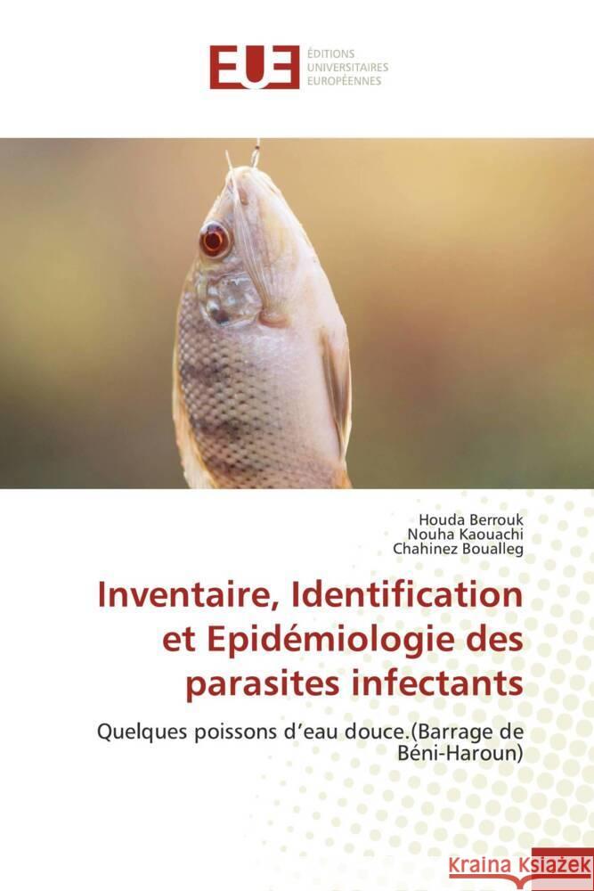 Inventaire, Identification et Epidémiologie des parasites infectants Berrouk, Houda, Kaouachi, Nouha, Boualleg, Chahinez 9786203442229 Éditions universitaires européennes - książka