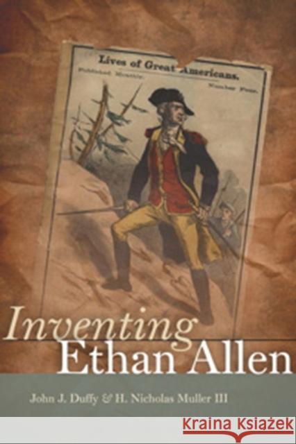 Inventing Ethan Allen John J. Duffy, H. Nicholas Muller 9781611685541 University Press of New England - książka