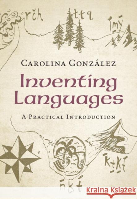 Inventing Languages: A Practical Introduction Carolina (Florida State University) Gonzalez 9781108836166 Cambridge University Press - książka
