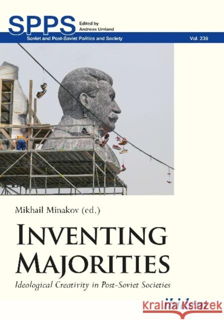 Inventing Majorities: Ideological Creativity in Post-Soviet Societies  9783838216416 Ibidem Press - książka
