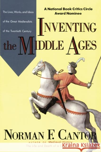 Inventing the Middle Ages Norman F. Cantor 9780688123024 Harper Perennial - książka