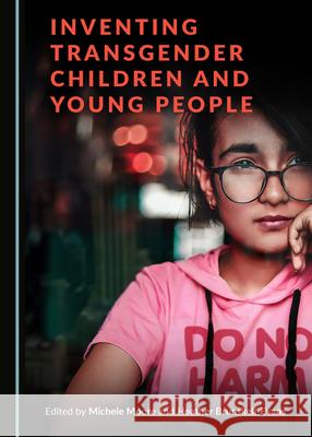 Inventing Transgender Children and Young People Heather Brunskell-Evans Michele Moore 9781527536388 Cambridge Scholars Publishing - książka