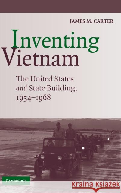 Inventing Vietnam Carter, James M. 9780521888653 CAMBRIDGE UNIVERSITY PRESS - książka