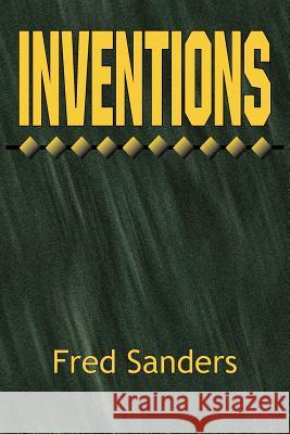 Inventions Sanders Fre 9781425909642 Authorhouse - książka