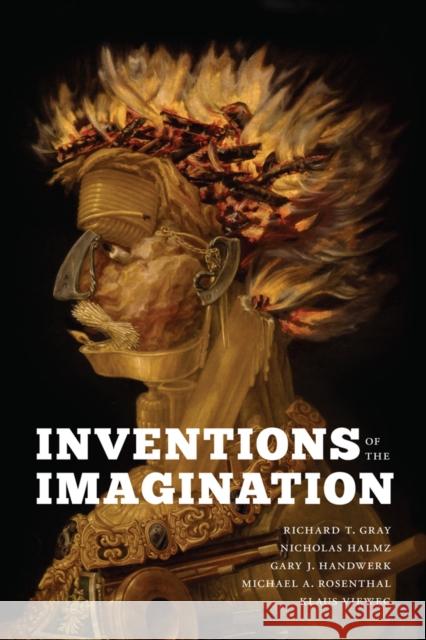 Inventions of the Imagination: Romanticism and Beyond Gray, Richard T. 9780295990989 University of Washington Press - książka