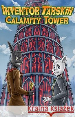 Inventor Tarskin: Calamity Tower Lorelei Balansa   9798392155736 Independently Published - książka