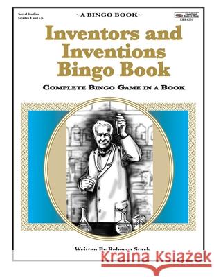 Inventors and Inventions Bingo Book: Complete Bingo Game In A Book Stark, Rebecca 9780873864251 January Productions, Incorporated - książka