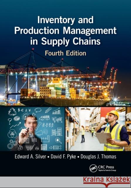 Inventory and Production Management in Supply Chains Edward A. Silver David F. Pyke Douglas J. Thomas 9781032179322 CRC Press - książka