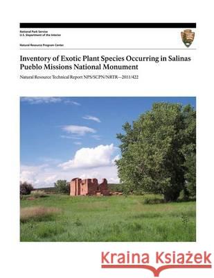 Inventory of Exotic Plant Species Occurring in Salinas Pueblo Missions National Monument Julie E. Korb U. S. Department Nationa 9781494430856 Createspace - książka