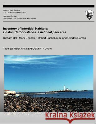 Inventory of Intertidal Habitats: Boston Harbor Islands, A National Park Area Chandler, Mark 9781492172246 Createspace - książka