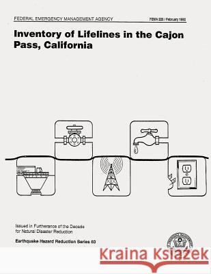 Inventory of Lifelines in the Cajon Pass, California (FEMA 225) Agency, Federal Emergency Management 9781484019559 Createspace - książka