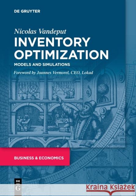 Inventory Optimization: Models and Simulations Nicolas Vandeput 9783110673913 De Gruyter - książka